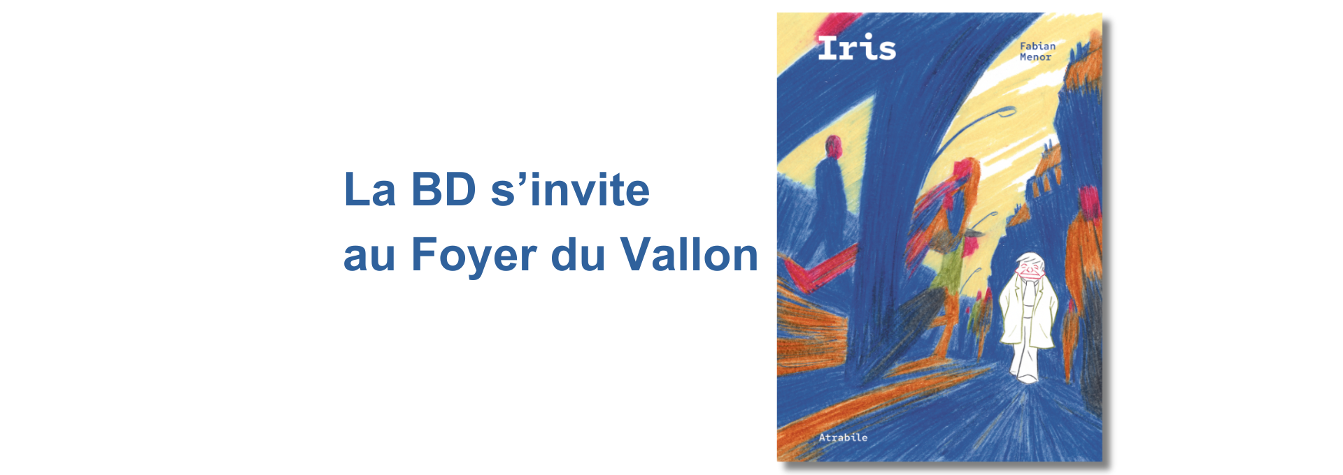 Séance de dédicaces du roman graphique Iris au Foyer du Vallon