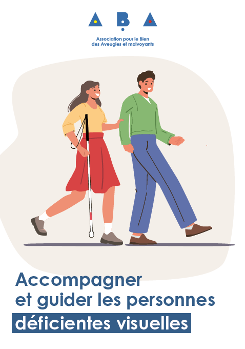 Couverture de la brochure de l'ABA pour accompagner et guider les personnes déficientes visuelles